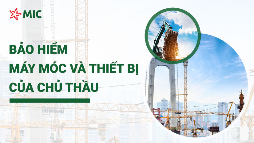 Bảo hiểm máy móc thiết bị chủ thầu