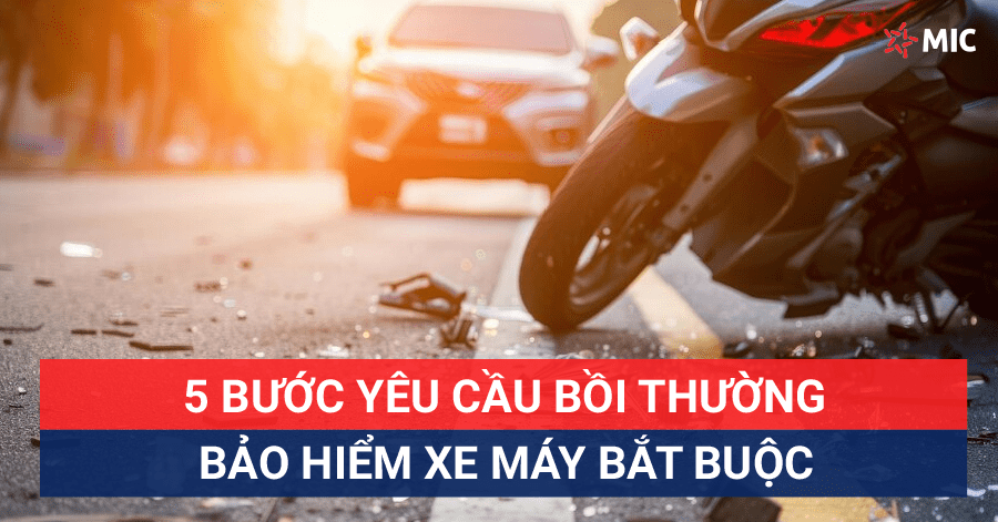 5 bước để nhận tiền bồi thường bảo hiểm xe máy bắt buộc